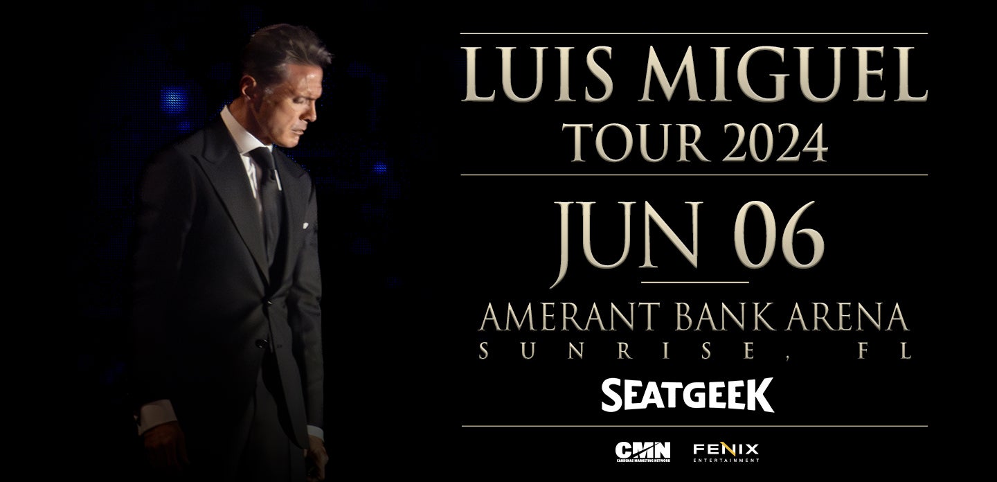 Luis Miguel Amerant Bank Arena