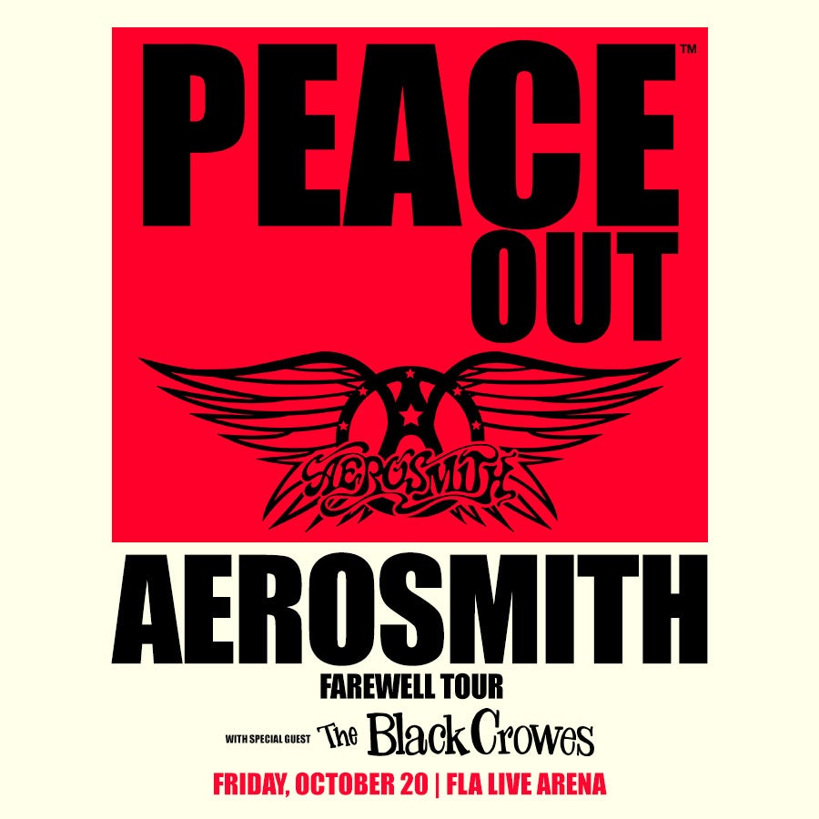 More Info for AEROSMITH ANNOUNCE FAREWELL TOUR “PEACE OUT”™ ROCK ICONS’ HISTORIC LAST RUN COMING TO FLA LIVE ARENA ON OCT. 20